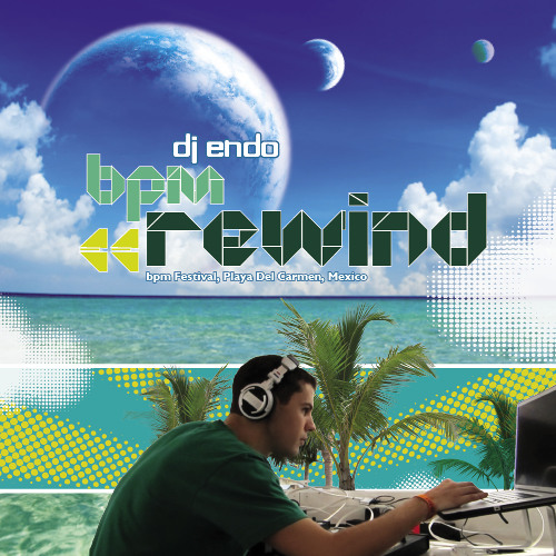 Stream DJ Endo presents "BPM Rewind" [Deep House / Indie Dance Nu Disco