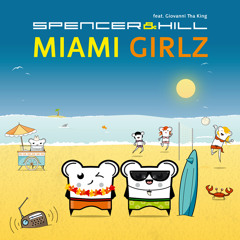 Spencer & Hill - Miami Girlz (Club Mix) ::PREVIEW::