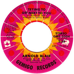 Arnold Blair - Trying To Get Next To You