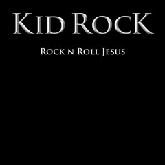 Kid Rock -  Blue Jeans and a Rosary