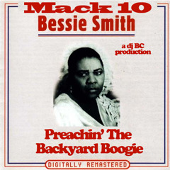dj BC- Preachin' The Backyard Boogie (Mack 10 vs Bessie Smith)