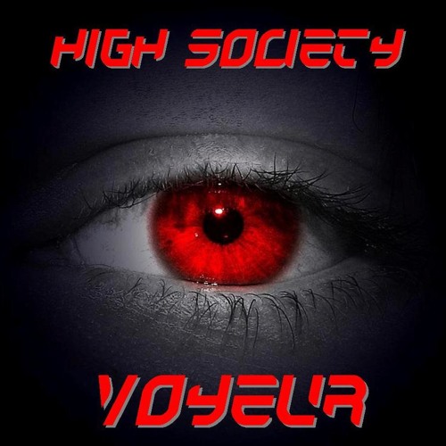 High Society - Voyeur (Pre-Mixdown)