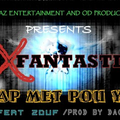 NAP MET POU YO BY XFANTASTIK(THE MAZE,DACE,KOCH,ZOUF,CLOSE AND RALPH)PROD BY .WINNAZ ENT...OD PRODZ