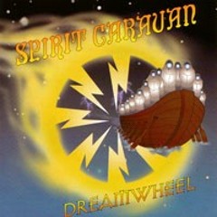 Spirit Caravan - Dreamwheel