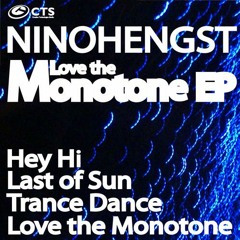 Ninohengst - Love The Monotone (CTS / Creative Technologies Studio)