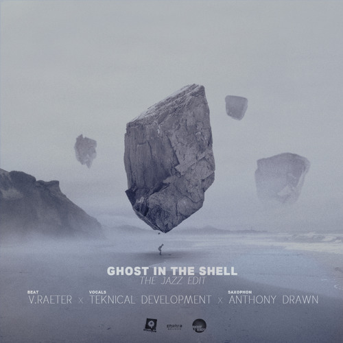 Ghost In The Shell (JazzEdit) - V.Raeter X Anthony Drawn X Teknical Development