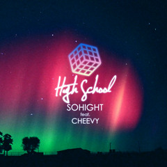 Sohight & Cheevy - High School