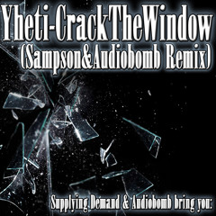 Yheti - Crack the Window (Sampson & Audiobomb Remix) 175 BPM (Supplying Demand)