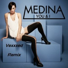 Medina and Deadmau5 - You and I (Vexxed Remix)