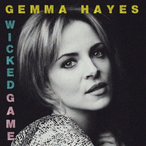 Wicked Game - Gemma Hayes
