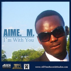Aimé. M. - I'm With You!