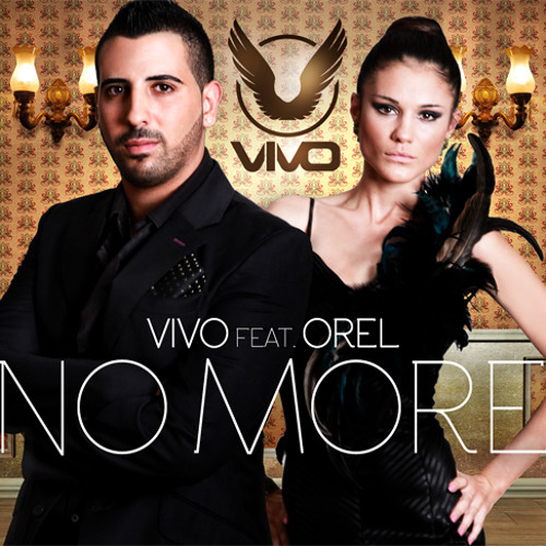 Vivo feat. Orel - No More ♫ (Club Mix)