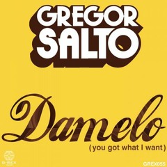 Gregor Salto - Damelo (You Got What I Want) (Original Mix) (Savass Edit)
