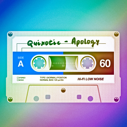 Quixotic - Apology