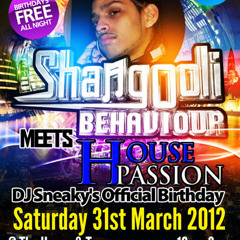 House Passion - DJ Sneaky's Bday Sat 31st March @ House & Terrace