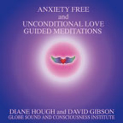 Anxiety Free And Unconditional Love Guided Meditation