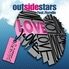 Outsidestars ft. Florelle - Love Party (Stylus Josh Remix) DEMO CUT