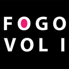 Fogo Vol. 1 Teaser + Video