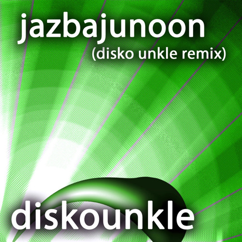 jazba junoon (diskounkle remix)