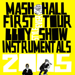 MASH HALL FIRST EVER BBOY STYLE SHOW INSTRUMENTALS 2005 (produced by djblesOne)