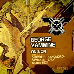 George Yammine - On & On (D-Becker Remix) OUT SOON!
