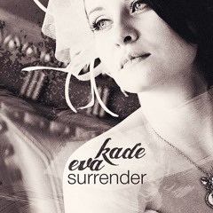 Eva Kade - Surrender