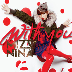 Mizz Nina - With You