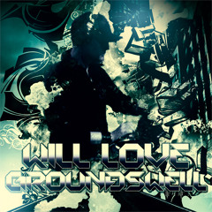 GroundSwell - WILL LOVE