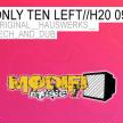Only Ten Left - H20 09 (Original Mix)