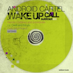 Android Cartel - Wake Up Call (Dark Soul Project Remix)