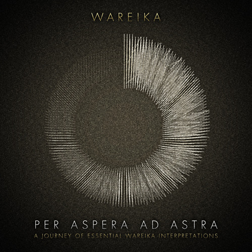 Wareika Per Aspera Ad Astra // Remixalbum (Connaisseur Rec)