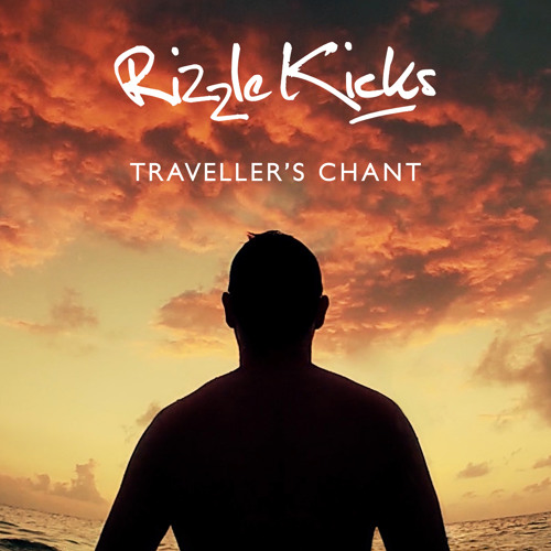 Rizzle Kicks - Traveller's Chant  (Young Favourite Remix)