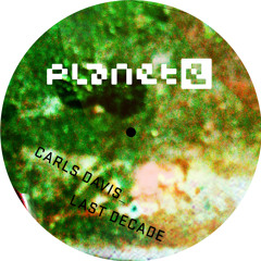 Carls Davis - Last Decade *EXCLUSIVE* SOUNDCLOUD PREVIEW