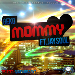 Geko ft Jay-Soul - Mommy (Snippet)
