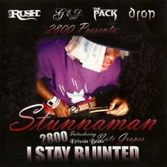 Stunnaman - 2800 I Stay Blunted Mixtape
