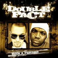 Rien À Perdre # Double Pact