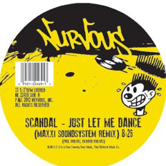 Scandal - Just Let Me Dance (Maxxi Soundsystem Remix) [CLIP]