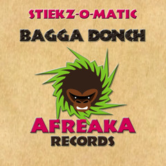 Stiekz-O-Matic - Bagga Donch (Original Mix)