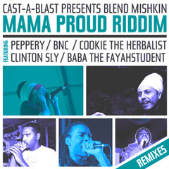 Mama Proud Riddim/BlendMishkin - Dancehall Addict ft BNC (Palov Remix)