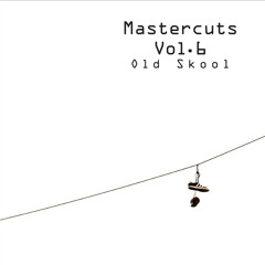 Mastercuts Vol. 6 — Old Skool