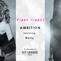"Night Lights" by Ambition  (prod by Ivy League Sound)