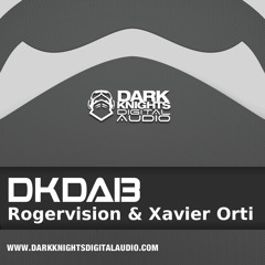 DKDA13 - Rogervision & Xavier Orti - Elite Fuckers ( Original Mix )