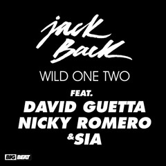 Jack Back feat. David Guetta, Nicky Romero, & Sia - Wild One Two (Jaywalker Remix) PREVIEW