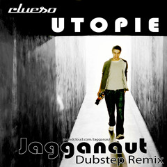Clueso - Utopie (Jagganaut Dubstep Remix)