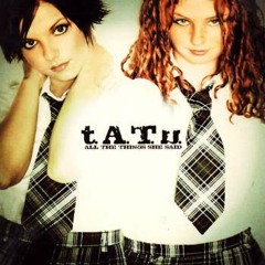 All The Things She Said - t.A.T.u (ChrisPriest Drumstep Remix)