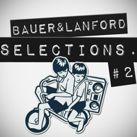 BAUER & LANFORD SELECTIONS | Episode #2 - 