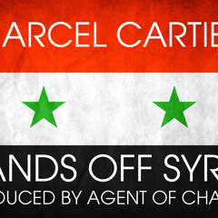 FREE DOWNLOAD: Marcel Cartier - Hands Off Syria (prod Agent of Change)