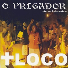 Eclesiastes o pregador + louco - Tem Bico Que Entra Numas