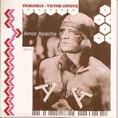 Fangoria + Victor Coyote - Amor apache (remezcla de 3po)