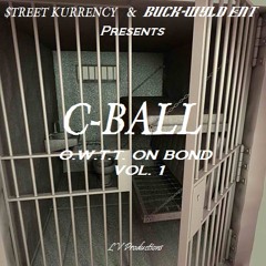 Let Me Talk To A Hater  C-Ball O.W.T.T On Bond Vol.1